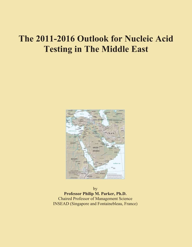 The 2011-2016 Outlook for Nucleic Acid Testing in The Middle East