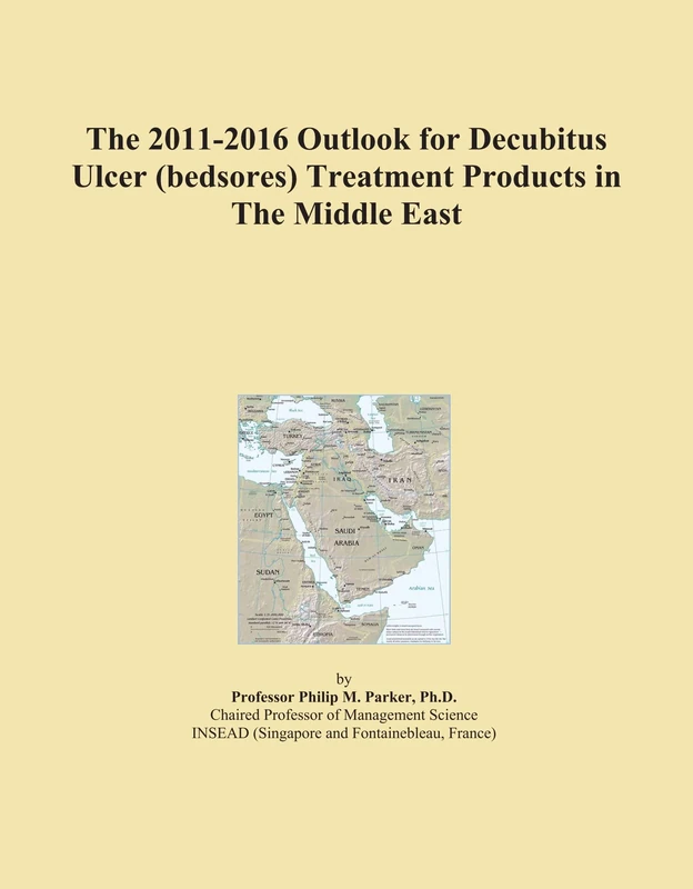 The 2011-2016 Outlook for Decubitus Ulcer (bedsores) Treatment Products in The Middle East