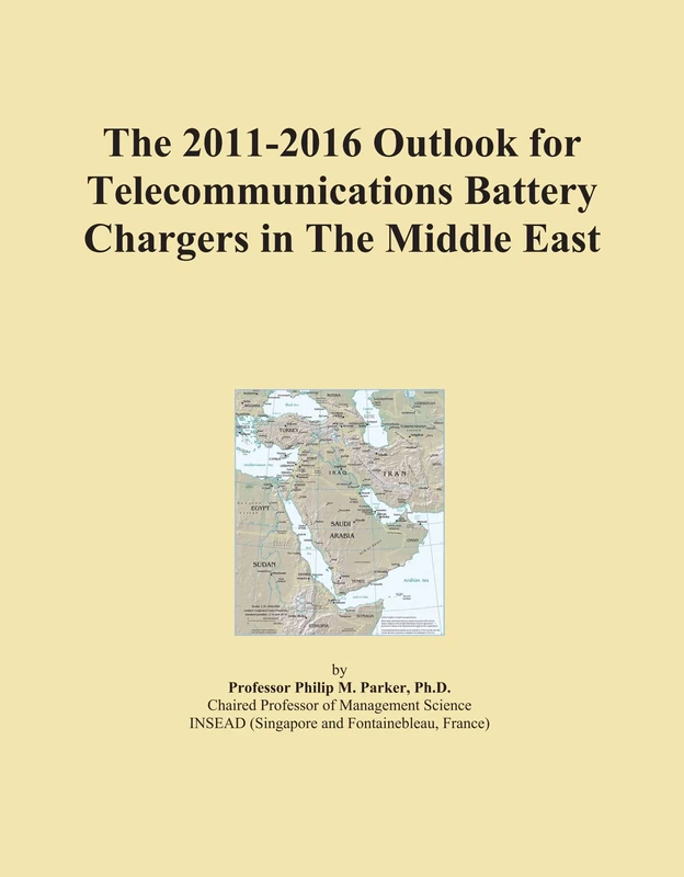 The 2011-2016 Outlook for Telecommunications Battery Chargers in The Middle East