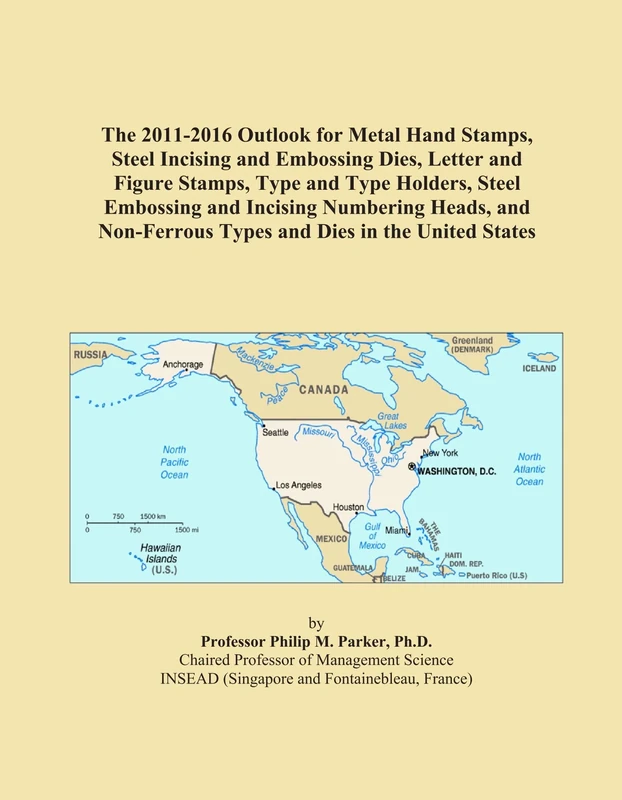 The 2011-2016 Outlook for Metal Hand Stamps, Steel Incising and Embossing Dies, Letter and Figure Stamps, Type and Type Holders, Steel Embossing and ... Types and Dies in the United States