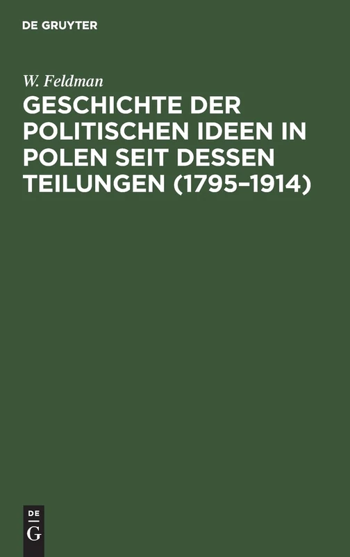 Geschichte Der Politischen Ideen in Polen Seit Dessen Teilungen (1795-1914) - Image 1