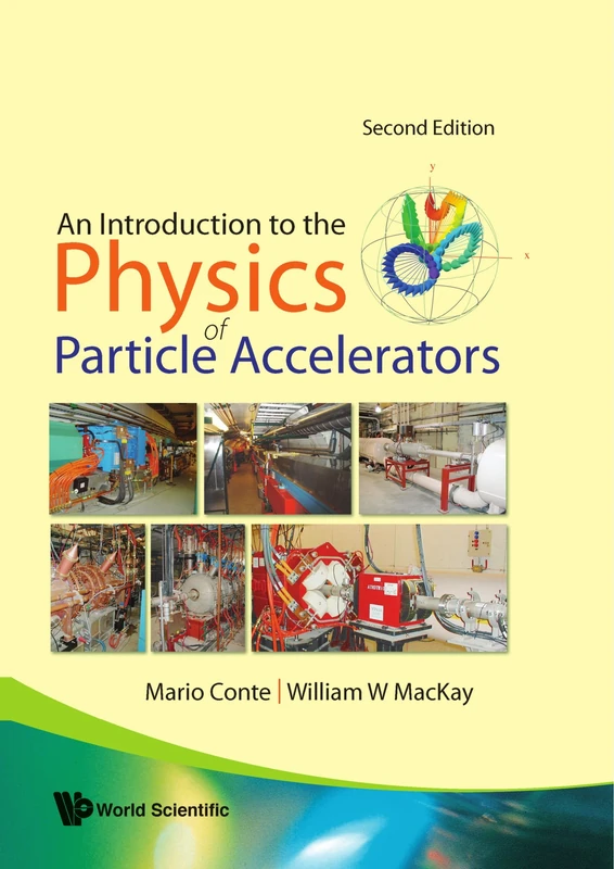 An Introduction To The Physics Of Particle Accelerators (Second Edition)