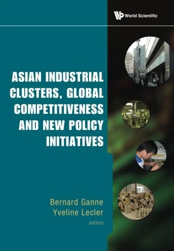 Asian Industrial Clusters, Global Competitiveness and New Policy Initiatives