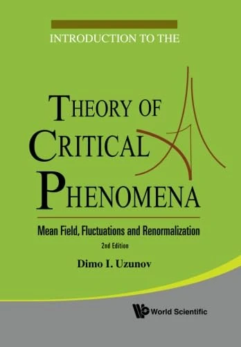 Introduction to the Theory of Critical Phenomena: Mean Field, Fluctuations and Renormalization (2nd Edition)