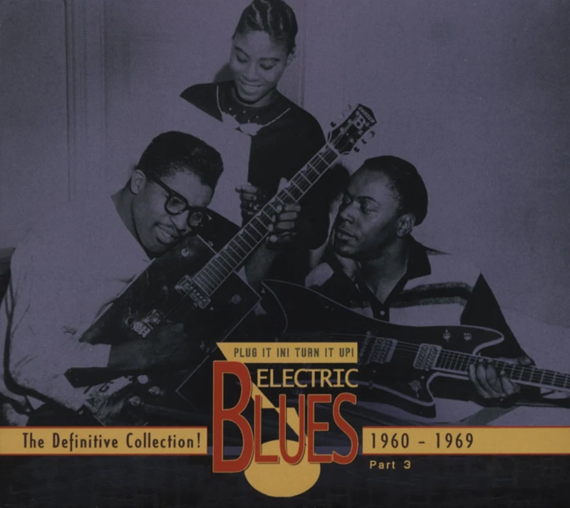 Vol.3 Electric Blues 1960 - 1969 (3-CD)