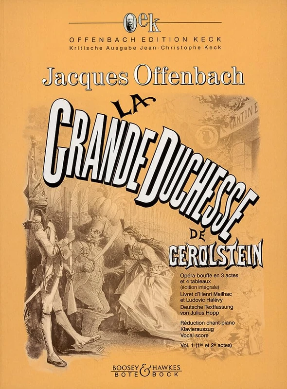 La Grande Duchesse de Gérolstein: Opera bouffe. Vol. 1 + 2. soloists, choir and orchestra. Réduction pour piano.