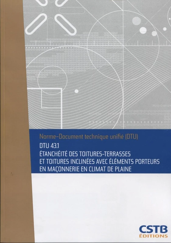 DTU 43.1 Etanchéité des toitures-terrasses et toitures inclinées avec éléments porteurs en maçonnerie en climat de plaine. Nouvelle formule - Image 1
