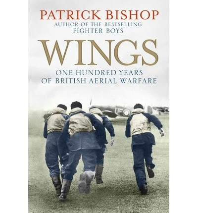 Wings {{ WINGS }} By Bishop, Patrick ( AUTHOR) Oct-01-2012