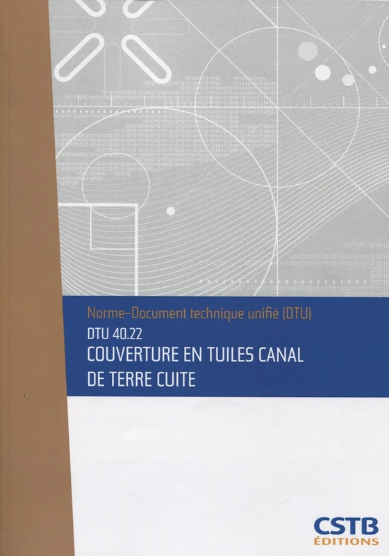 DTU 40.22 Couverture en tuiles canal de terre cuite. Nouvelle formule