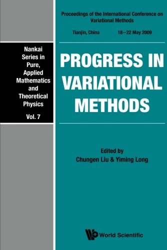Progress in Variational Methods: Proceedings of the International Conference on Variational Methods (Nankai Series in Pure Applied Mathematics and Theoretical Physics)