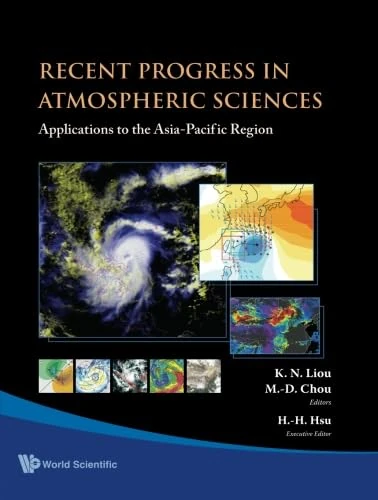 Recent Progress In Atmospheric Sciences: Applications to the Asia-pacific Region