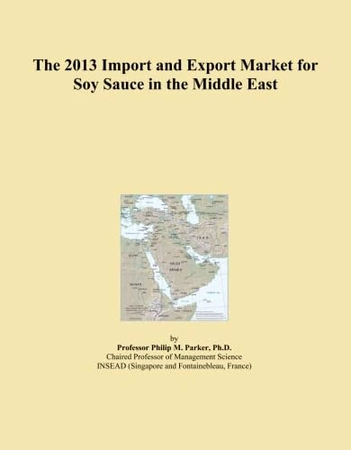 The 2013 Import and Export Market for Soy Sauce in the Middle East