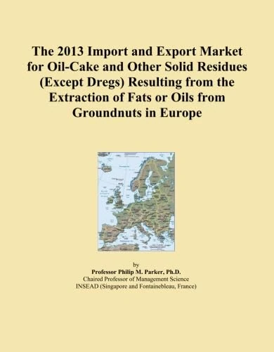 The 2013 Import and Export Market for Oil-Cake and Other Solid Residues (Except Dregs) Resulting from the Extraction of Fats or Oils from Groundnuts in Europe