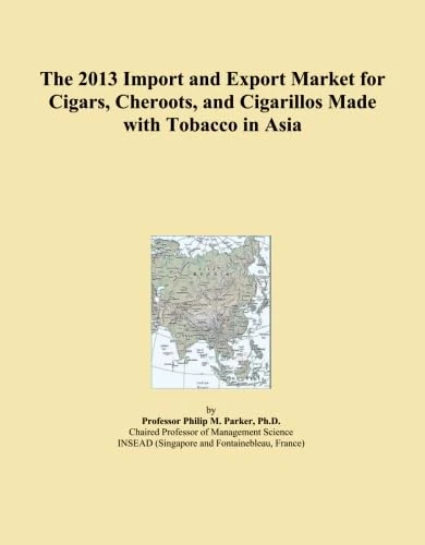 The 2013 Import and Export Market for Cigars, Cheroots, and Cigarillos Made with Tobacco in Asia