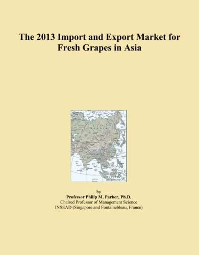 The 2013 Import and Export Market for Fresh Grapes in Asia