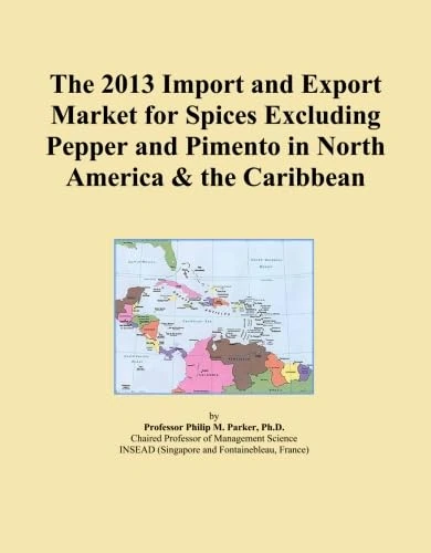 The 2013 Import and Export Market for Spices Excluding Pepper and Pimento in North America & the Caribbean