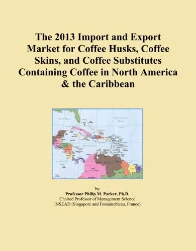 The 2013 Import and Export Market for Coffee Husks, Coffee Skins, and Coffee Substitutes Containing Coffee in North America & the Caribbean