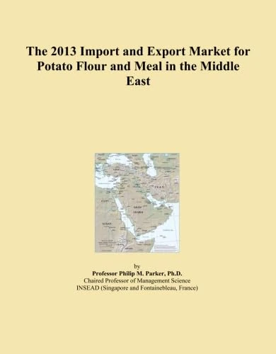 2013 Potato Flour & Meal Import-Export Market Middle East