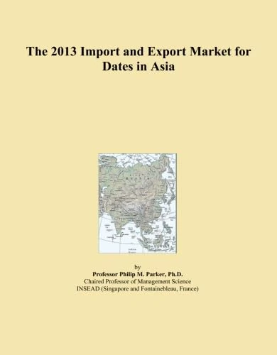 The 2013 Import and Export Market for Dates in Asia