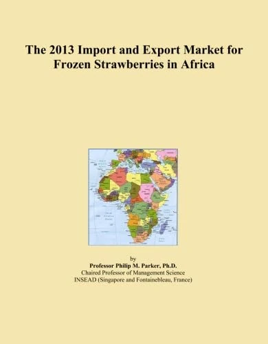 2013 Frozen Strawberries Import Export Market Africa Analysis