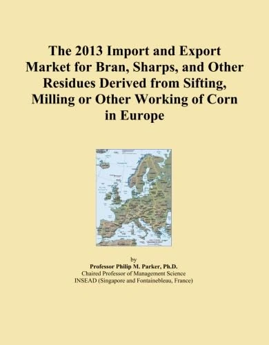 The 2013 Import and Export Market for Bran, Sharps, and Other Residues Derived from Sifting, Milling or Other Working of Corn in Europe