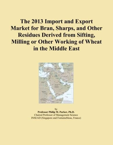 The 2013 Import and Export Market for Bran, Sharps, and Other Residues Derived from Sifting, Milling or Other Working of Wheat in the Middle East