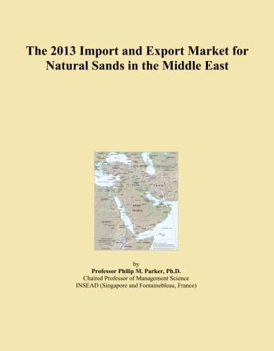 2013 Natural Sands Import Export Market Middle East