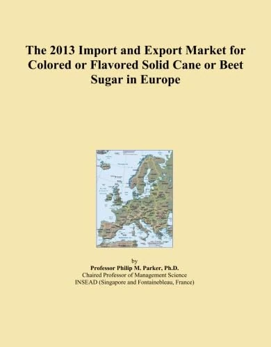 The 2013 Import and Export Market for Colored or Flavored Solid Cane or Beet Sugar in Europe