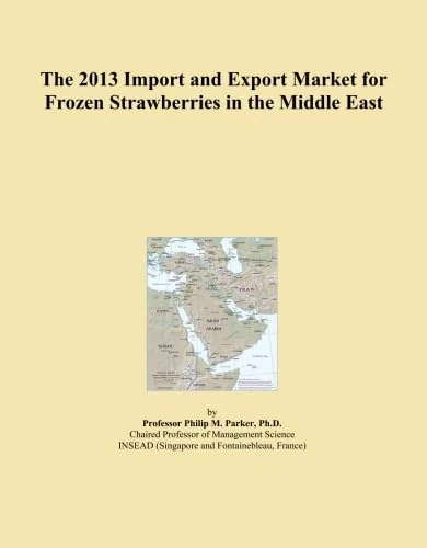 The 2013 Import and Export Market for Frozen Strawberries in the Middle East
