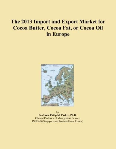 The 2013 Import and Export Market for Cocoa Butter, Cocoa Fat, or Cocoa Oil in Europe