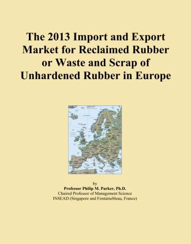 The 2013 Import and Export Market for Reclaimed Rubber or Waste and Scrap of Unhardened Rubber in Europe