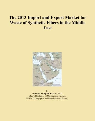 The 2013 Import and Export Market for Waste of Synthetic Fibers in the Middle East