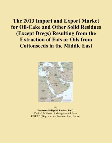 The 2013 Import and Export Market for Oil-Cake and Other Solid Residues (Except Dregs) Resulting from the Extraction of Fats or Oils from Cottonseeds in the Middle East