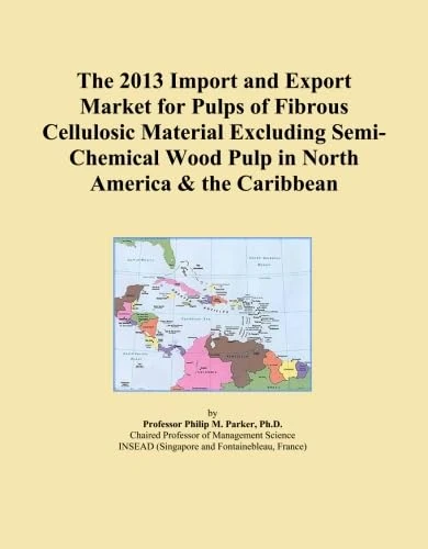 The 2013 Import and Export Market for Pulps of Fibrous Cellulosic Material Excluding Semi-Chemical Wood Pulp in North America & the Caribbean