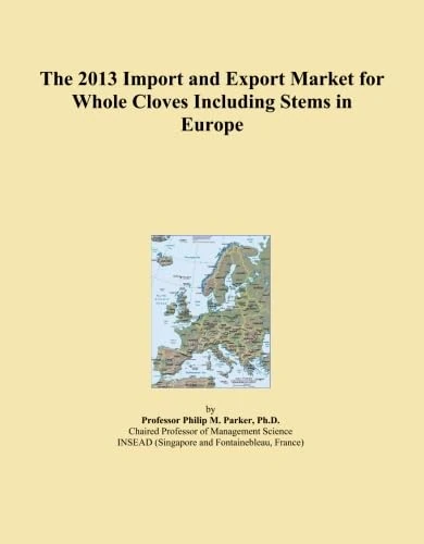 The 2013 Import and Export Market for Whole Cloves Including Stems in Europe