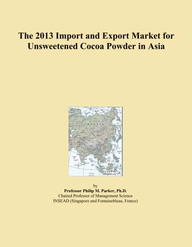 The 2013 Import and Export Market for Unsweetened Cocoa Powder in Asia