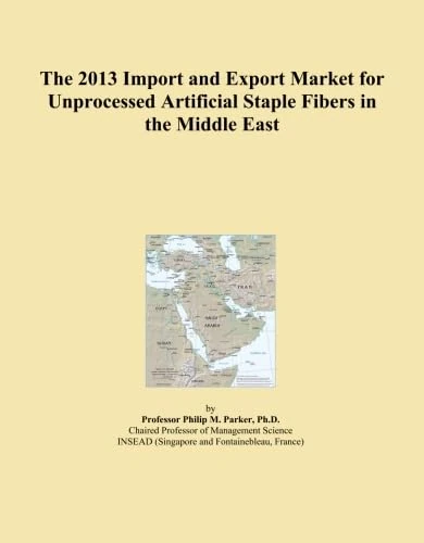 The 2013 Import and Export Market for Unprocessed Artificial Staple Fibers in the Middle East