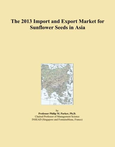 The 2013 Import and Export Market for Sunflower Seeds in Asia