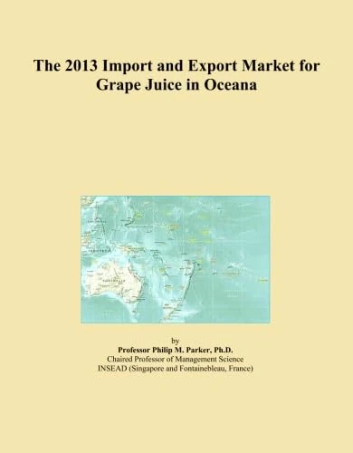 The 2013 Import and Export Market for Grape Juice in Oceana
