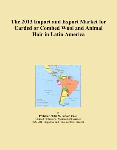 The 2013 Import and Export Market for Carded or Combed Wool and Animal Hair in Latin America