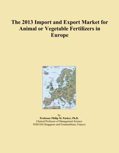 The 2013 Import and Export Market for Animal or Vegetable Fertilizers in Europe