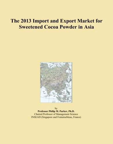 The 2013 Import and Export Market for Sweetened Cocoa Powder in Asia
