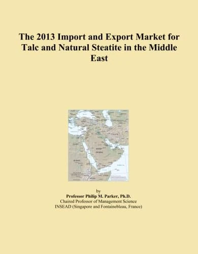 The 2013 Import and Export Market for Talc and Natural Steatite in the Middle East