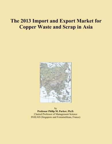 The 2013 Import and Export Market for Copper Waste and Scrap in Asia