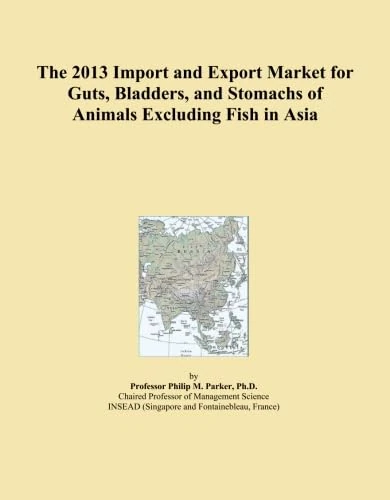 The 2013 Import and Export Market for Guts, Bladders, and Stomachs of Animals Excluding Fish in Asia
