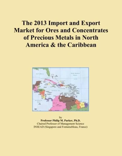 The 2013 Import and Export Market for Ores and Concentrates of Precious Metals in North America & the Caribbean