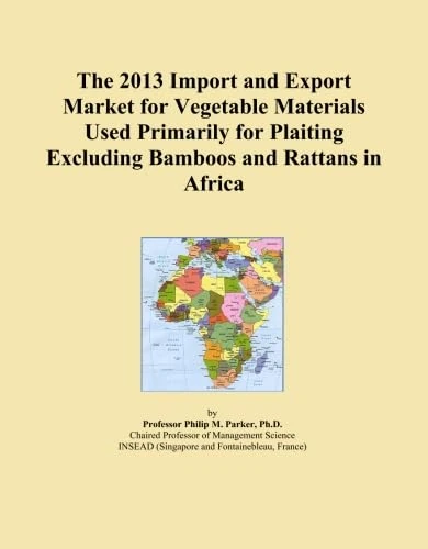 The 2013 Import and Export Market for Vegetable Materials Used Primarily for Plaiting Excluding Bamboos and Rattans in Africa