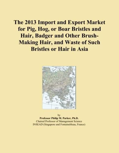 The 2013 Import and Export Market for Pig, Hog, or Boar Bristles and Hair, Badger and Other Brush-Making Hair, and Waste of Such Bristles or Hair in Asia