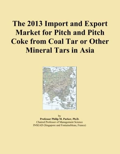The 2013 Import and Export Market for Pitch and Pitch Coke from Coal Tar or Other Mineral Tars in Asia