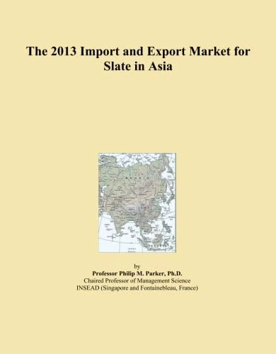 2013 Import Export Market Slate Asia - Trade Analysis